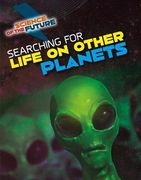 Searching for Life on Other Planets (Science of the Future) (en Inglés)