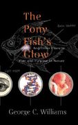 the pony fish's glow: and other clues to plan and purpose in nature (en Inglés)