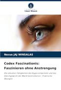 Codex Fascinationis: Faszinieren Ohne Anstrengung (en Alemán)