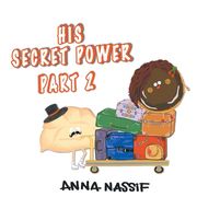 His Secret Power Part 2: The Taste of Summer (en Inglés)