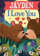 Jayden I Love You (en Inglés)