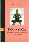 Psico-Yoga. Yoga Para La Salud Psiquica Y Emocional