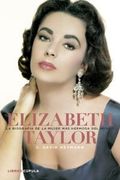 Elizabeth Taylor. La biografía de la mujer más hermosa del mundo (in Spanish)
