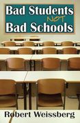 Bad Students, Not Bad Schools (en Inglés)