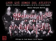 Por qué Somos del Atleti? Respuesta Filosófica, Antropológica y de la fe a Gran Pregunta