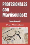 PROFESIONALES con Mayúsculas12: Tomo número 12
