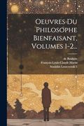 Oeuvres du Philosophe Bienfaisant, Volumes 1-2. (en Francés)