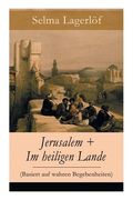 Jerusalem + im Heiligen Lande (Basiert auf Wahren Begebenheiten): Das Schicksal der Bauern aus dem Schwedischen Dalarna (Historische Romane) (en Alemán)