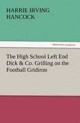 the high school left end dick & co. grilling on the football gridiron (en Inglés)