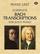 Complete Bach Transcriptions for Solo Piano (Dover Music for Piano) 