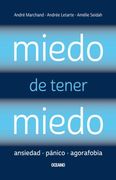 Miedo de Tener Miedo. Ansiedad, Panico, Agorafobia.