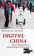 Digit@L China: Überwachungsdiktatur und Technologische Avantgarde (Beck Paperback) (in German)