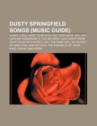 dusty springfield songs (music guide): sunny, i only want to be with you, goin' back, will you love me tomorrow, if you go away (en Inglés)
