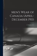 Men's Wear of Canada (April-December 1911); 1, number 2-11 (en Inglés)