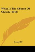what is the church of christ? (1843)