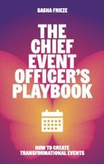 The Chief Event Officer's Playbook: How to Create Transformational Events (en Inglés)