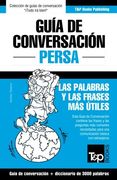 Guía de Conversación Español-Persa y Vocabulario Temático de 3000 Palabras: 228 (Spanish Collection)