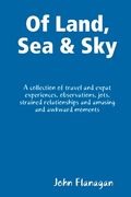 Of Land, Sea & Sky (en Inglés)