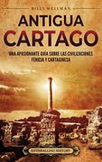 Antigua Cartago: Una apasionante guía sobre las civilizaciones fenicia y cartaginesa