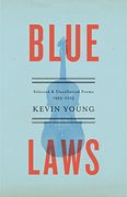 Blue Laws: Selected and Uncollected Poems, 1995-2015 (en Inglés)