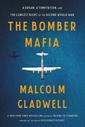 The Bomber Mafia: A Dream, a Temptation, and the Longest Night of the Second World war (en Inglés)