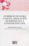 Comercio de Flora y Fauna. Aplicación en España de la Convención Cites
