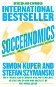 Soccernomics: Why France and Germany Win, Why England is Starting to and Why the Rest of the World Loses