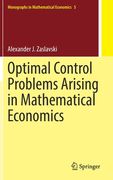 Optimal Control Problems Arising in Mathematical Economics (en Inglés)
