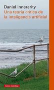 Una Teoría Crítica de la Inteligencia Artificial (in Spanish)