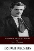 Moon-Face and Other Stories (en Inglés)