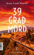 39 Grad Mord: Kriminalroman (en Alemán)