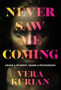 Never saw me Coming: Grade a Student. Grade a Psychopath. (en Inglés)