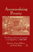 Accommodating Poverty: The Housing and Living Arrangements of the English Poor, C. 1600-1850