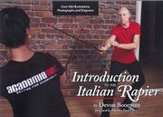 Introduction to the Italian Rapier: A Complete Curriculum for Training and Fencing with the Italian Rapier (en Inglés)