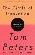 The Circle of Innovation: You Can't Shrink Your way to Greatness (en Inglés)