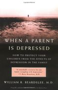 when a parent is depressed,how to protect your children from the effects of depression in the family (en Inglés)