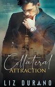 Collateral Attraction: An Enemies to Lovers Romantic Suspense Novel (en Inglés)