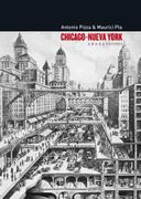 Chicago – Nueva York: Teoría, arte y arquitectura entre los siglos XIX y XX
