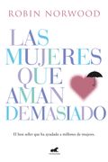 Las mujeres que aman demasiado - Robin Norwood - VERGARA