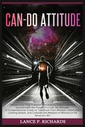 Can-Do Attitude: Unlock Your True Potential and Achieve Unprecedented Success with the Power of a Can-Do Attitude: A Comprehensive Guid (en Inglés)