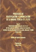 PROCESOS DE BEATIFICACIÓN Y CANONIZACIÓN DE LA MADRE TERESA DE JESUS T. VI