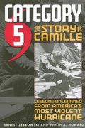 category 5: the story of camille, lessons unlearned from america's most violent hurricane (en Inglés)