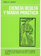 Ciencia Oculta y Magia Practica