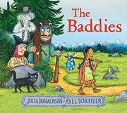 The Baddies: The Wickedly Funny Picture Book From the Creators of the Gruffalo, now Available in Paperback! (en Inglés)