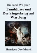 Tannhäuser und der Sängerkrieg auf Wartburg (en Alemán)