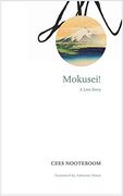 Mokusei!: A Love Story (The German List)
