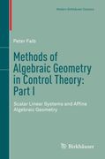 Methods of Algebraic Geometry in Control Theory: Part i: Scalar Linear Systems and Affine Algebraic Geometry (Modern Birkhäuser Classics) (en Inglés)