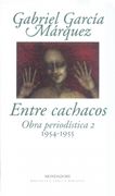 Entre Cachacos: Obra Periodística, 2 (1954-1955) (Biblioteca Garcia Marquez) (in Spanish)