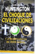 El Choque de Civilizaciones y la Reconfiguración del Orden Mundial