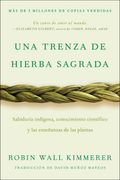 Braiding Sweetgrass / Una Trenza de Hierba Sagrada (Spanish Edition)